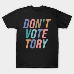 Don't Vote Tory T-Shirt